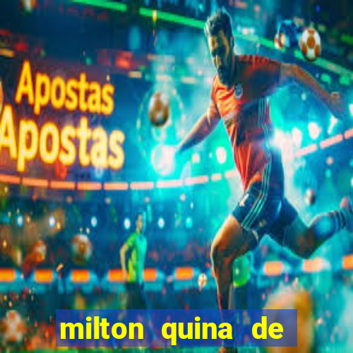 milton quina de siqueira junior